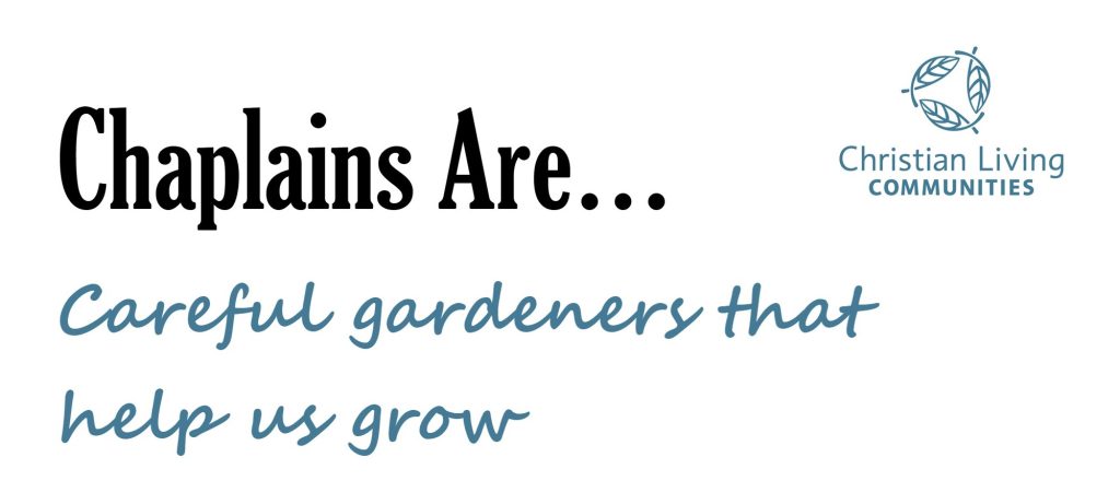 Chaplains Are Gardeners